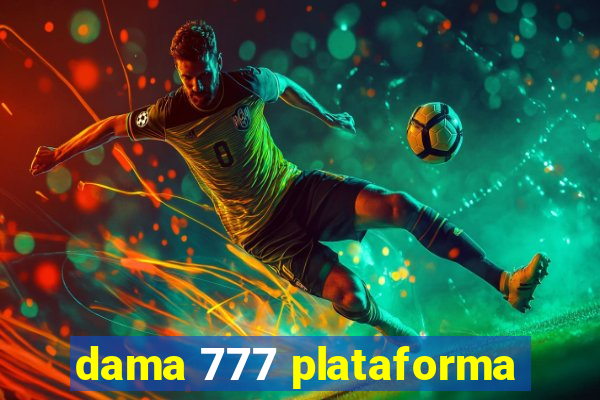 dama 777 plataforma
