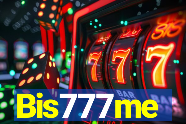 Bis777me