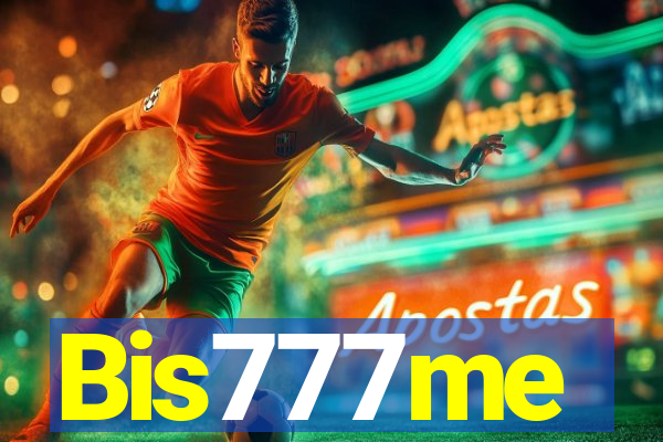 Bis777me