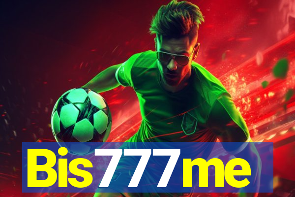 Bis777me
