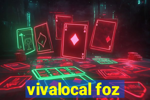 vivalocal foz
