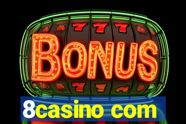 8casino com