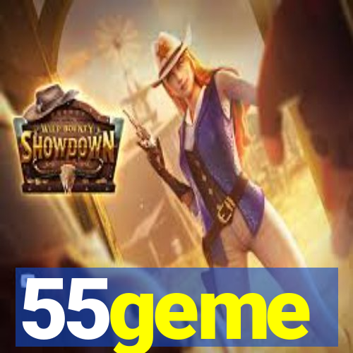 55geme