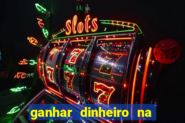 ganhar dinheiro na internet jogando