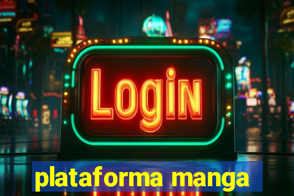 plataforma manga