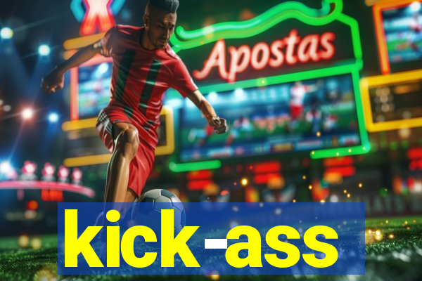 kick-ass