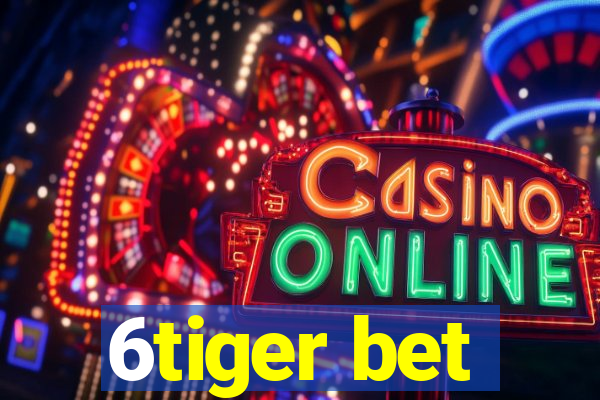 6tiger bet