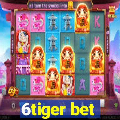 6tiger bet