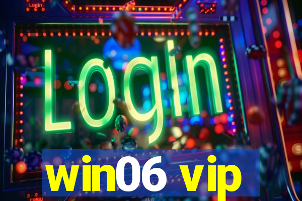 win06 vip