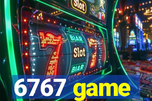 6767 game