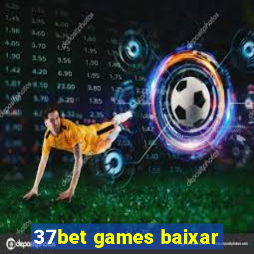 37bet games baixar