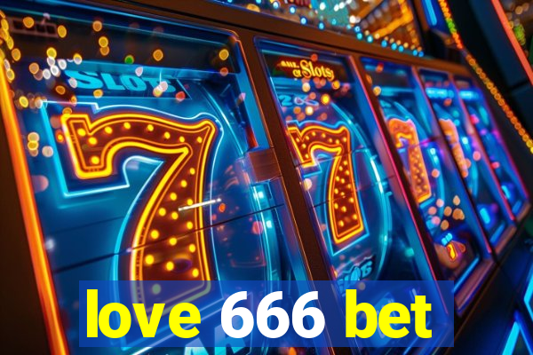 love 666 bet