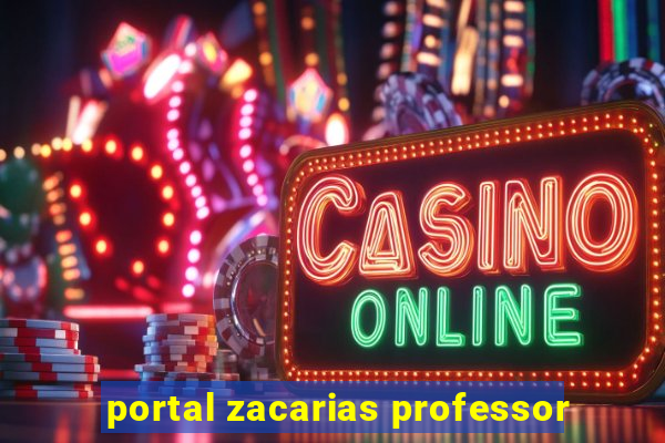 portal zacarias professor