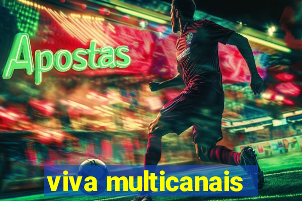viva multicanais