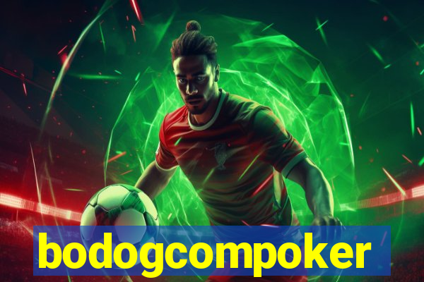 bodogcompoker