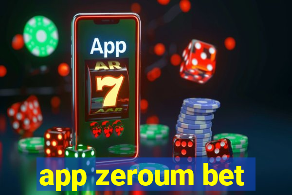 app zeroum bet