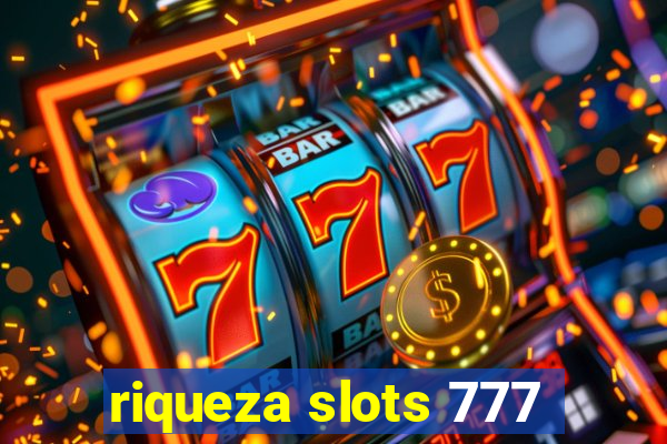 riqueza slots 777