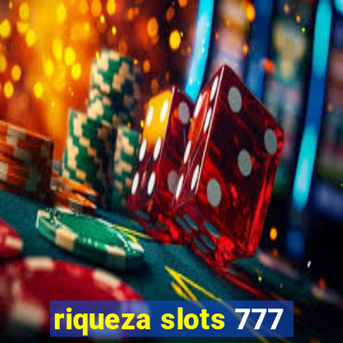 riqueza slots 777