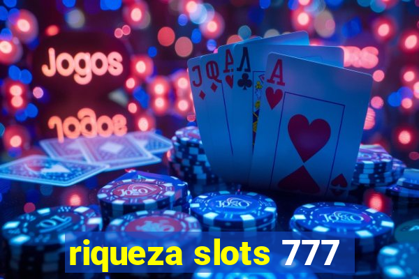 riqueza slots 777