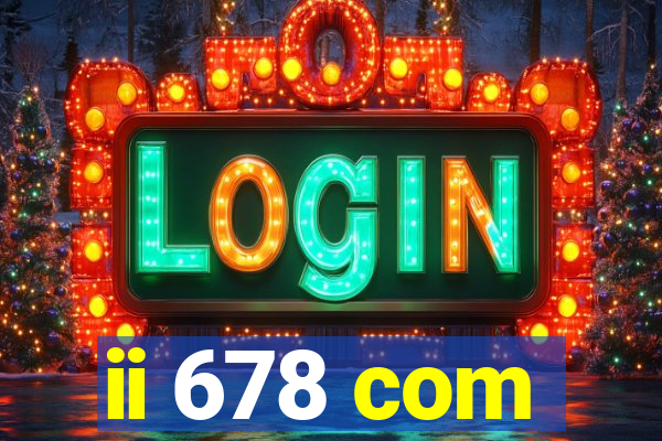 ii 678 com