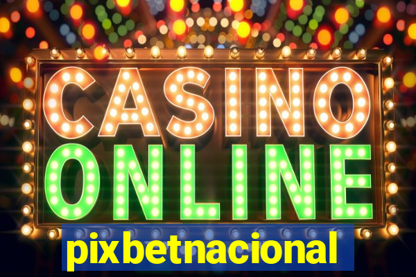pixbetnacional