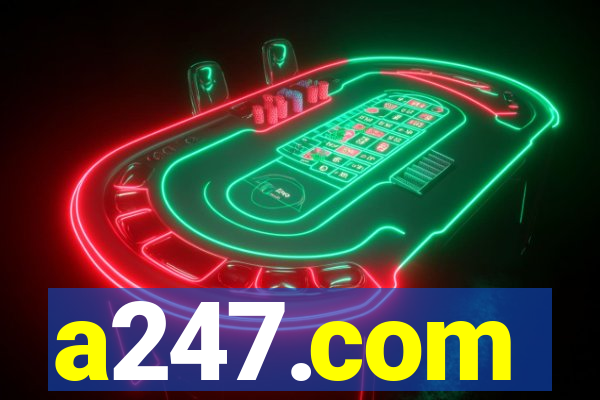 a247.com