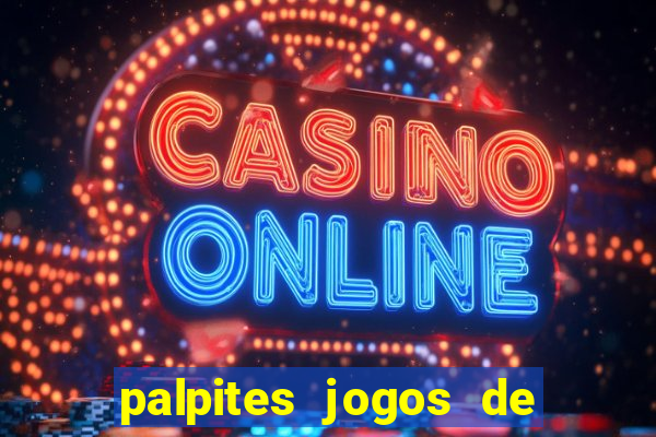 palpites jogos de quarta feira
