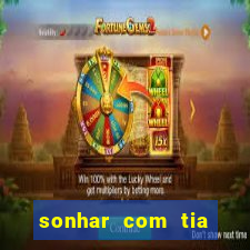 sonhar com tia falecida jogo do bicho