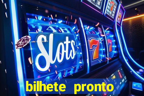 bilhete pronto futebol hoje