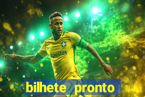 bilhete pronto futebol hoje