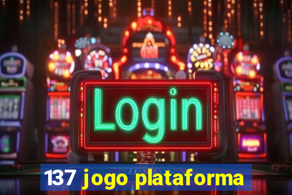 137 jogo plataforma