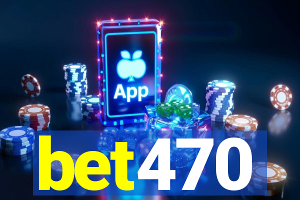 bet470