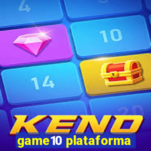 game10 plataforma