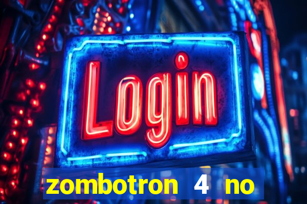 zombotron 4 no click jogos