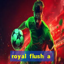 royal flush a maior jogada do poker
