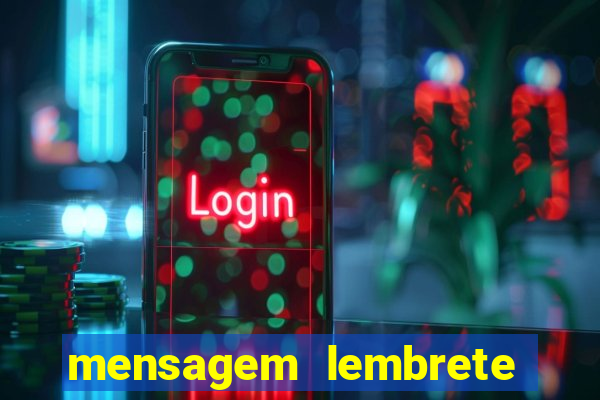 mensagem lembrete de vencimento para cliente