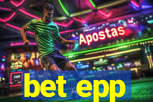 bet epp