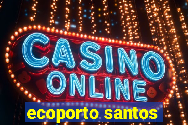 ecoporto santos
