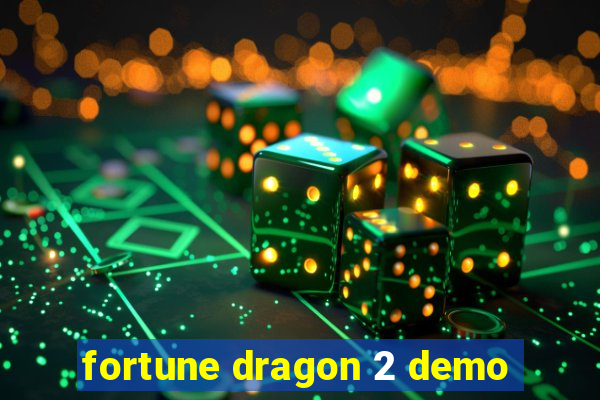 fortune dragon 2 demo