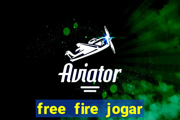 free fire jogar agora teste