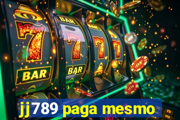 jj789 paga mesmo