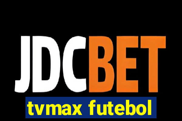 tvmax futebol