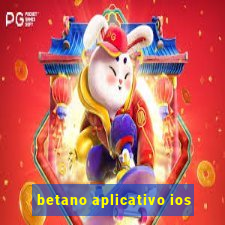 betano aplicativo ios