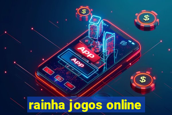 rainha jogos online