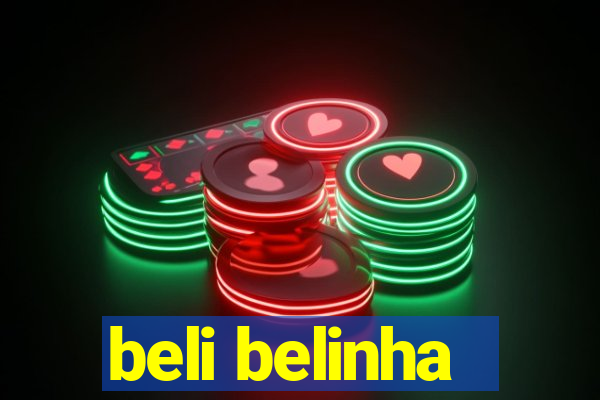 beli belinha