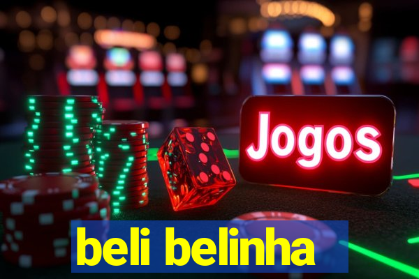beli belinha