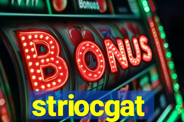 striocgat