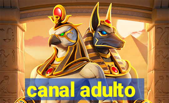 canal adulto