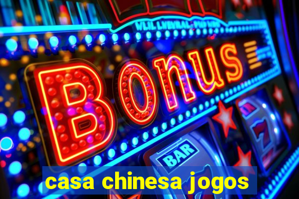 casa chinesa jogos