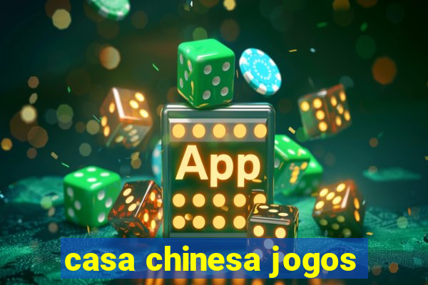 casa chinesa jogos